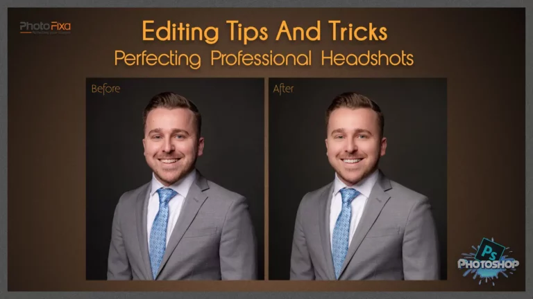 Editing Tips And Tricks For Perfecting Your Professional Headshots