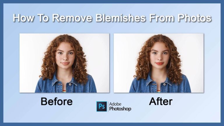 How To Remove Blemishes From Photos